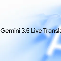 Google ships Gemini 3.5 Live Translate — continuous speech-to-speech across 2,000+ language pairs