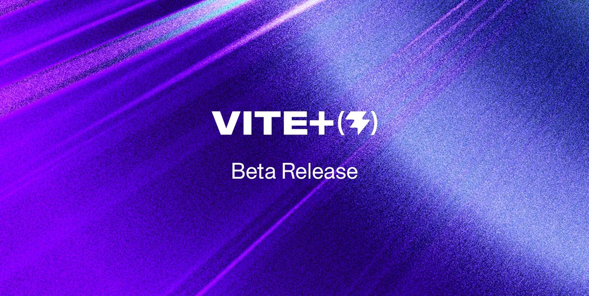 VoidZeroがVite+ベータ版を公開、Vite、Vitest、Rolldownを統合したWebツールチェーン