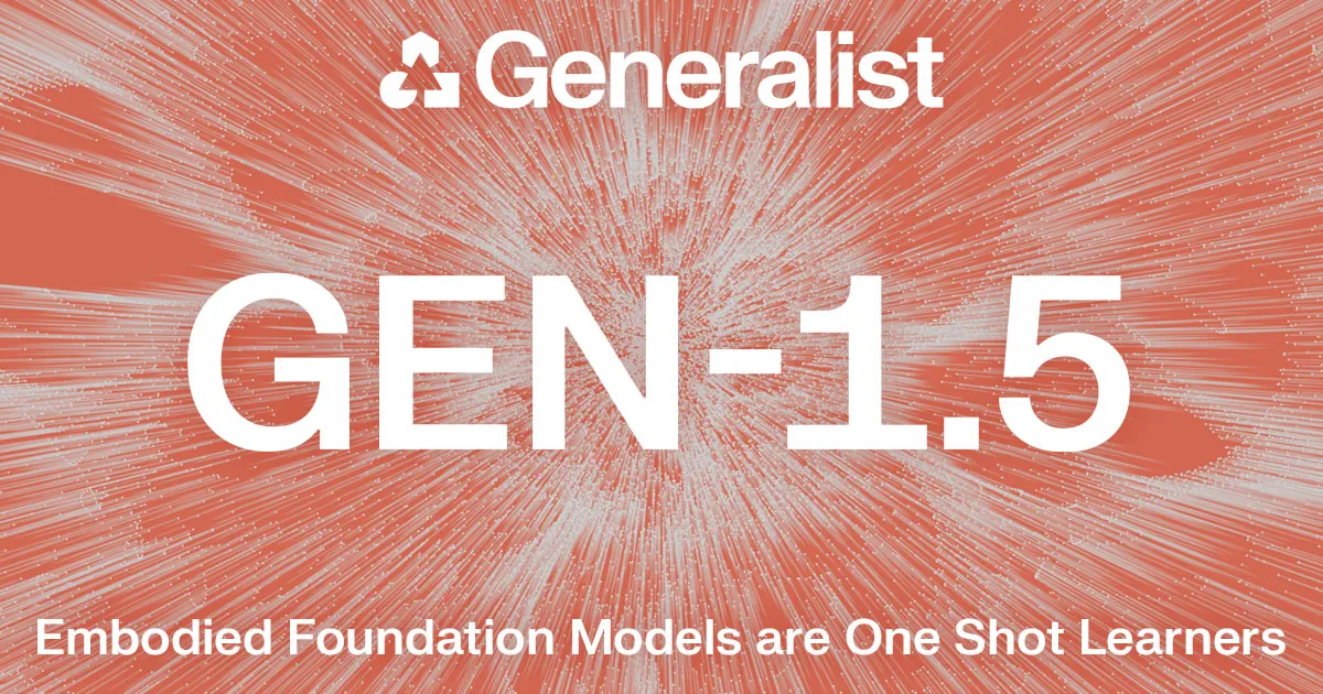 Generalist AIのGEN-1.5、デモ動画1本からトレーニングなしで新タスク学習