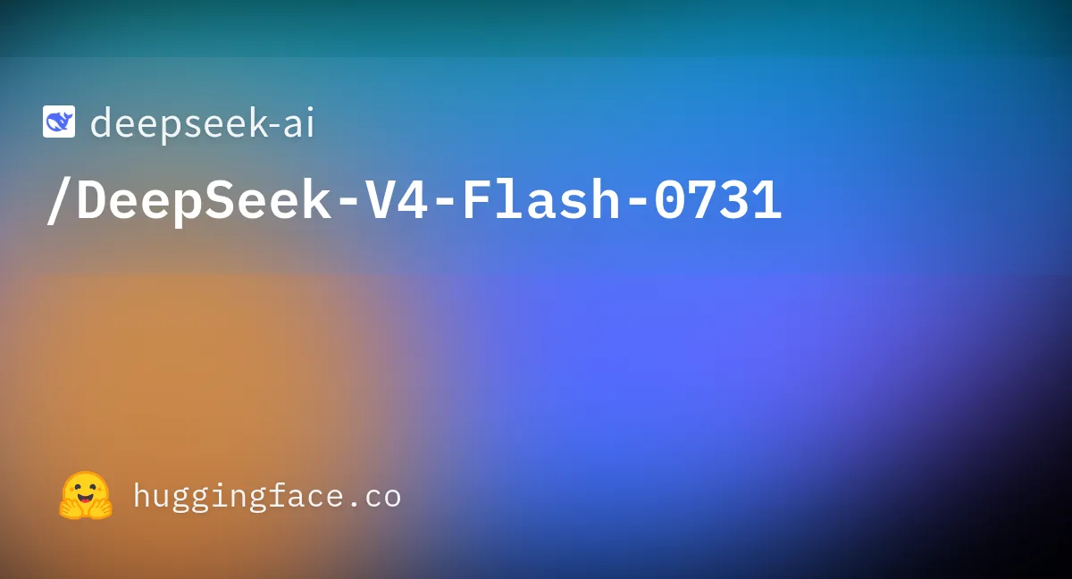 MITライセンスのDeepSeek「V4-Flash-0731」、エージェントベンチマークで上位版V4-Proプレビュー超え