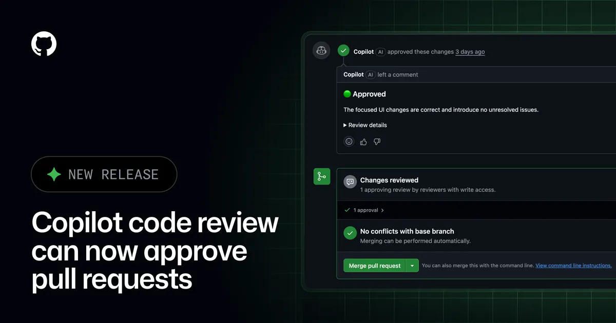 GitHub Copilot code review can now approve pull requests