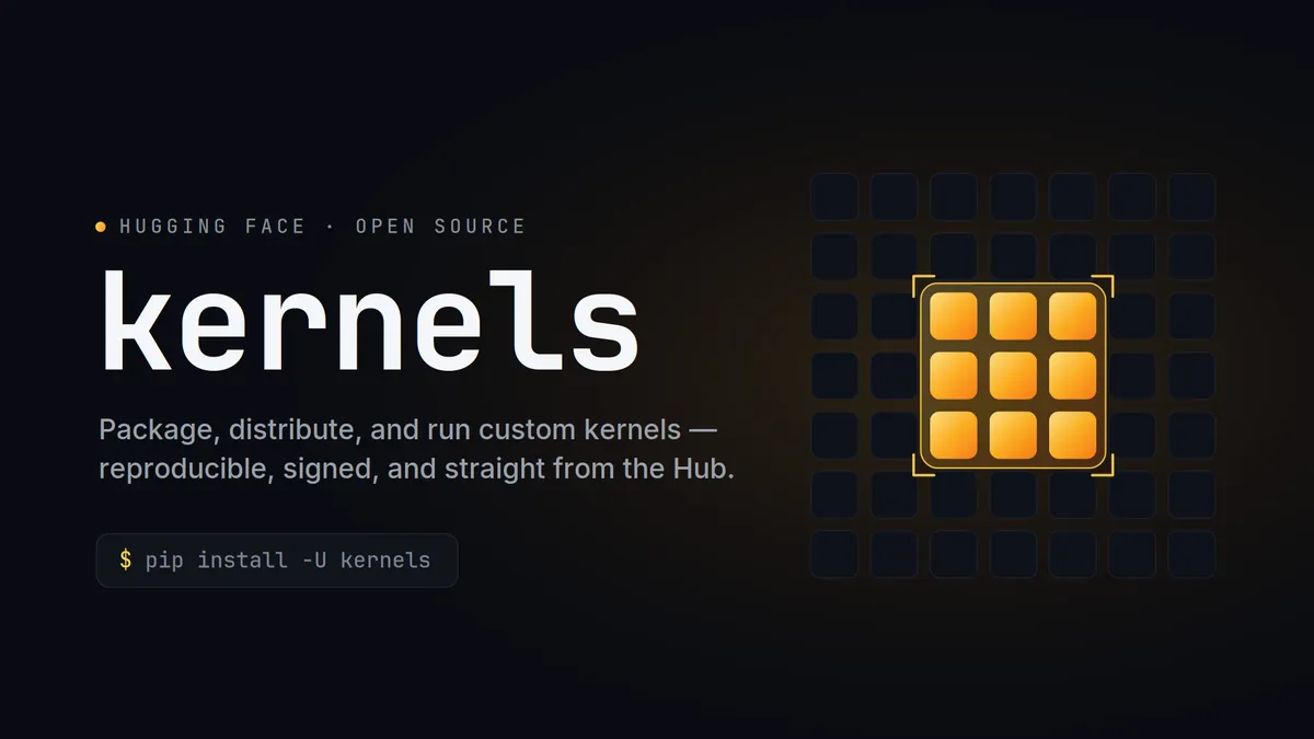 Hugging Face rebuilds its Kernels library around Hub repos and trusted-publisher security